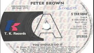 Peter Brown ft Background Vocals Betty Wright   You Should Do It 1978