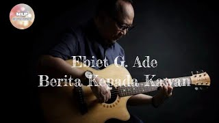 Download lagu Ebiet G. Ade - Berita Kepada Kawan (Lirik) mp3