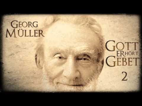 Gott erhört Gebet 2 - Georg Müller