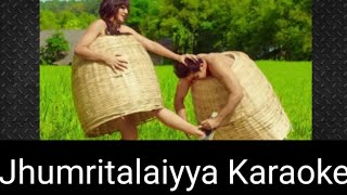 jhumritalaiyya Karaoke || Jaga Jasoos || Arjit Singh and Mohan Kanan