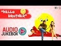 हैलो ब्रदर फुल सांग (ऑडियो ज्यूकबॉक्स) - सलमान 