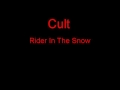 Cult Rider In The Snow + Lyrics