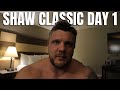 DAY 1 OF THE SHAW CLASSIC