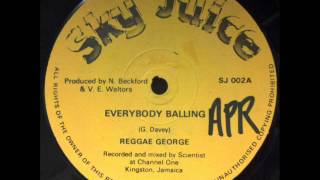 Reggae George Everybody Balling Sky Juice 12