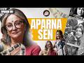 I Did Films I HATED Just To Raise My Daughters Ft Aparna Sen SWS EP 89