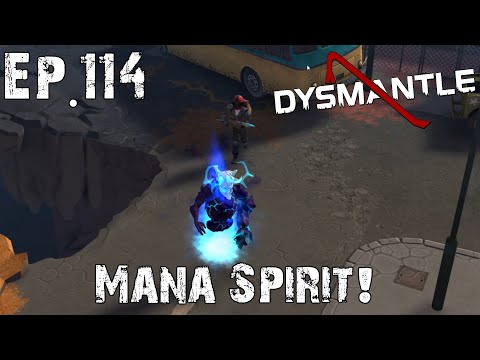 Dysmantle - Mana Spirit!
