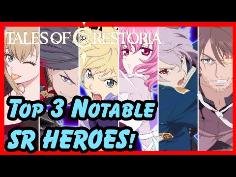 Tales of Crestoria Top 3 Notable SR Heroes! Why? Plus Honorable Mentions!