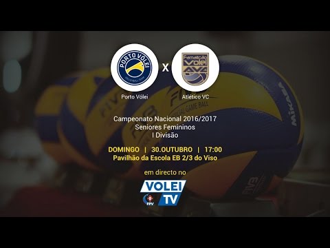 Porto Vólei vs Atlético VC - Campeonato Nacional 2016/2017 Seniores Femininos
