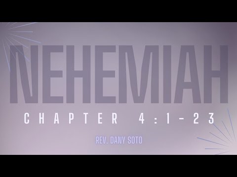 LBCM Service - July 23, 2023 - Nehemiah (5) - Reverend Dany Soto