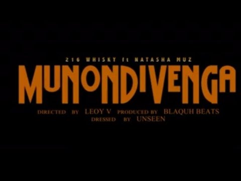 216 x Natasha Muz - MUNONDIVENGA  ( Official Video)