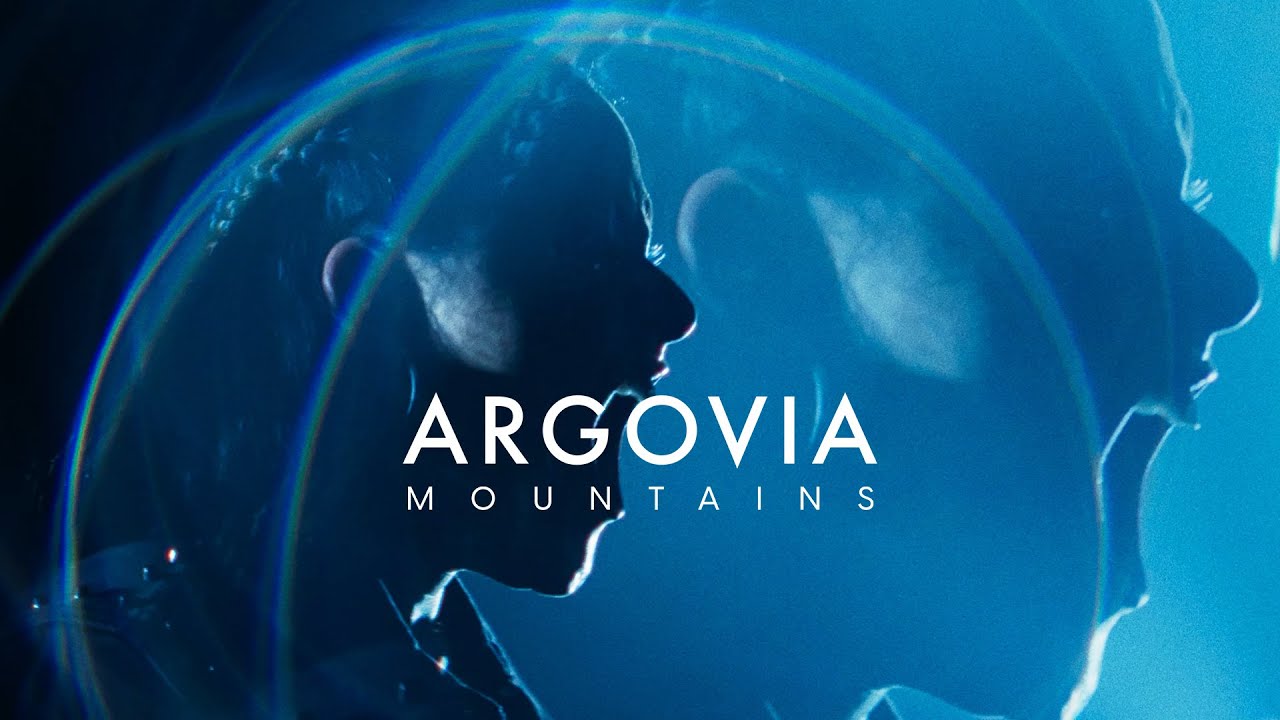 ARGOVIA - Mountains (Official Video) - YouTube