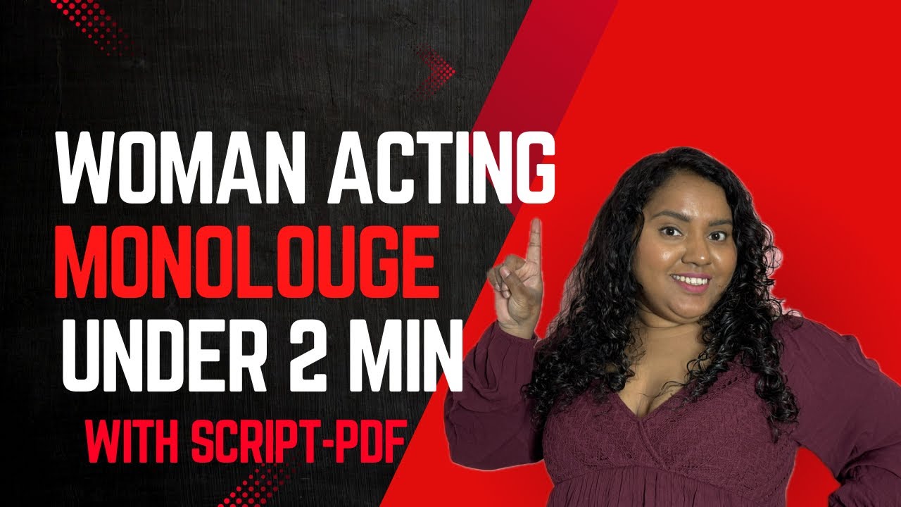 Woman Drama Monologue under 2 min with Script PDF
