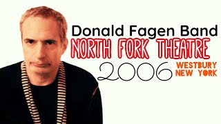 Donald Fagen Band 2006 - North Fork Theatre, Westbury, New York 3/3/06