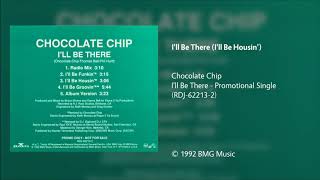 Chocolate Chip - I'll Be There (I'll Be Housin')