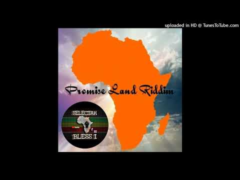🔥PROMISE LAND RIDDIM 2023 MEDLEY By SelectahBlessI💚💛❤🇨🇷