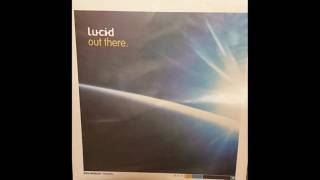 Lucid - Out There (Club Mix)