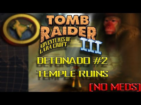 Tomb Raider 3 - Detonado #2 - Temple Ruins [NO MEDS/HEALTH CRYSTALS]