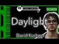 Daylight (HIGHER +3) - David Kushner - Piano Karaoke Instrumental