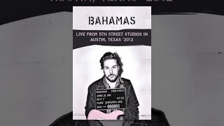 Bahamas - Live from 5th Street Studios in Austin, Texas
