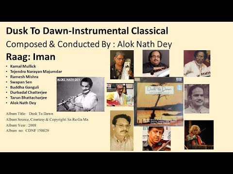 Dusk To Dawn-Instrumental Classical-Composed & Conducted By : Alok Nath DeyRaag: Iman