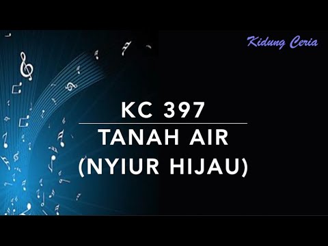 KC 397 Tanah Air (Nyiur Hijau) - dengan Pemandu lagu - Kidung Ceria