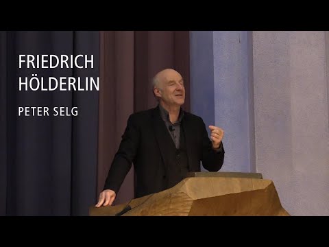 Friedrich Hölderlin – Vortrag von Peter Selg