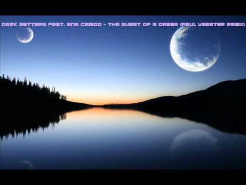 Dark Matters feat. Ana Criado - The Quest Of A Dream (Paul Webster Remix)