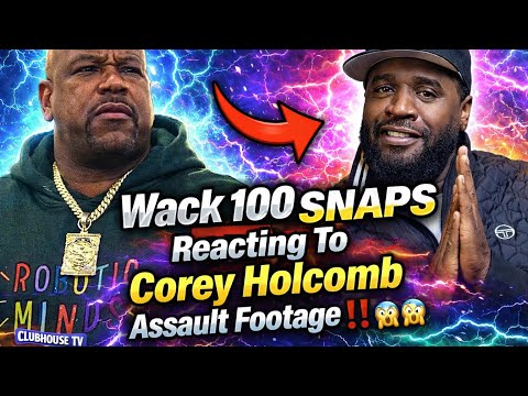 🔥 Wack 100 RESPONDS After Corey Holcomb Gets DESTROYED After Alleged Assault Footage Drops‼️😳👀