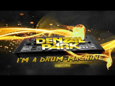 Denzal Park - I'm A Drum Machine