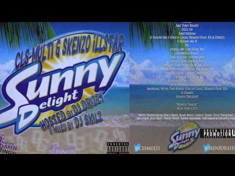 CLS MULTI & SKENZO ILLSTAR - GROWING PAINS [SUNNY DELIGHT] [@CLSMULTI & SKENZOILLSTAR] [HQ]