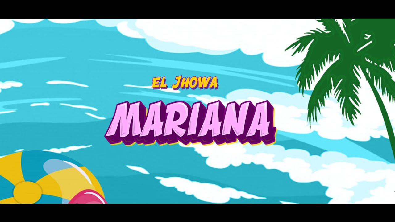 Mariana - EL JHOWA🔥(Video Oficial)