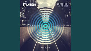 We Will Be (Acoustic)