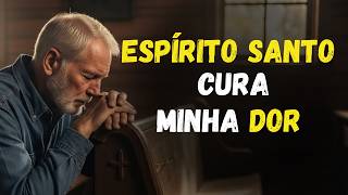 ESPÍRITO SANTO entra e CURA essa DOR  profunda demais para explicar