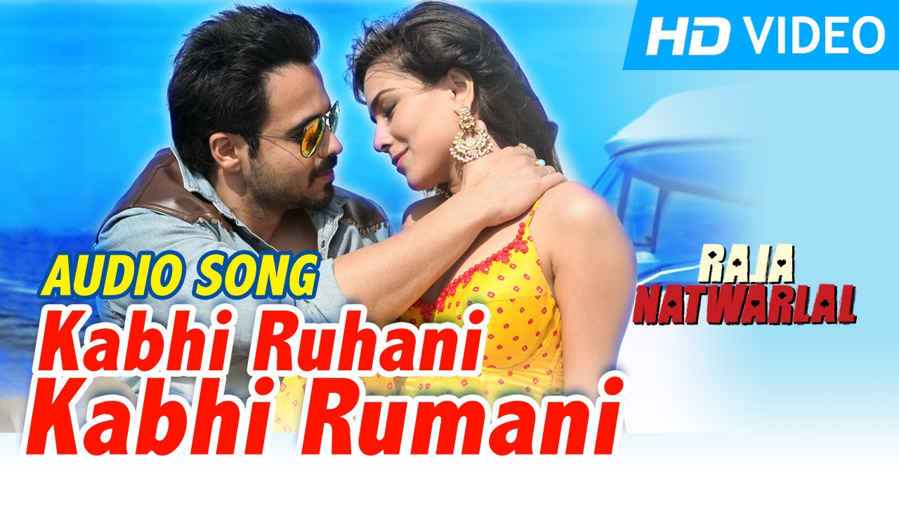 Kabhi Ruhani Kabhi Rumani Lyrics  | Raja Natwarlal | Emraan Hashmi, Humaima Malick | Benny Dayal | Yuvan Shankar Raja