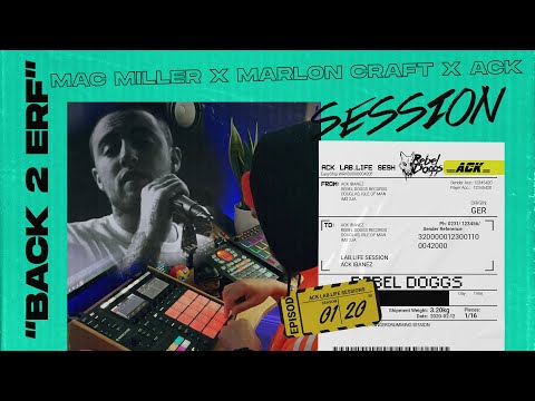 Mac Miller x Marlon Craft x Ack Ibanez - "Back 2 Erf" 🌎