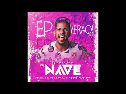 CD MANINHO A NAVE - JANEIRO VERÃO 2K23 DEIVINHO GRAVAÇÕES