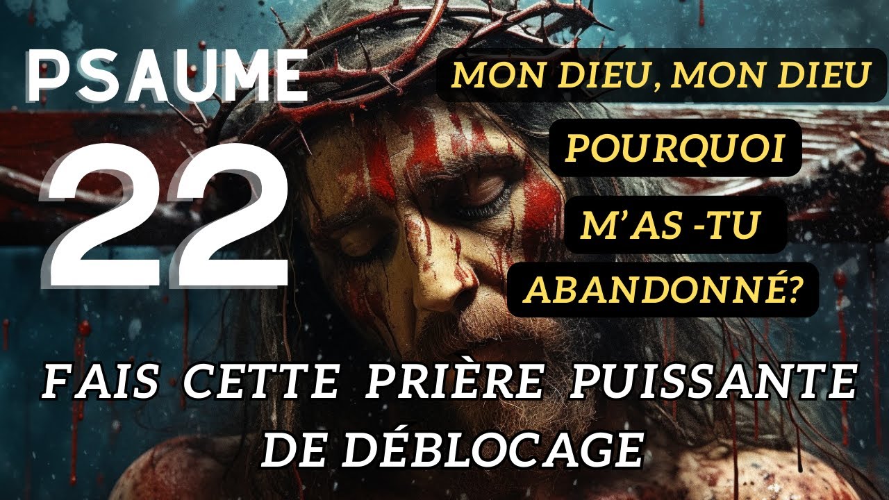 Psaume 22 : Prière Puissante Pour Obtenir Une Réponse Rapide À Tes Prières.
