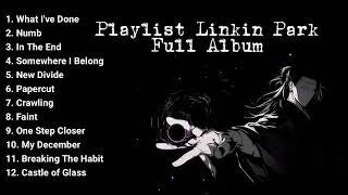 Download lagu Linkin Park Playlist | Kumpulan Lagu Terbaik mp3