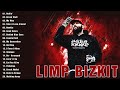 Limp Bizkit Collection 2021 Best Songs Of Limp Bizkit Playlist 2021