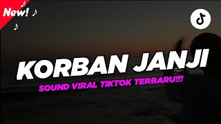Download lagu DJ Korban Janji || Viral Tiktok Terbaru!!! || Sound - Tiktok Viral!!! ( Nabih Fvnky )  mp3