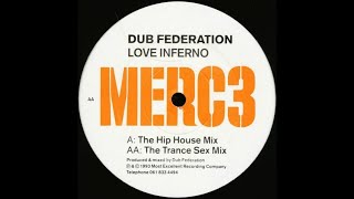 Dub Federation - Love Inferno (The Trance Sex Mix) 1993