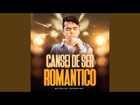 CANSEI DE SER ROMÂNTICO (Ao Vivo)