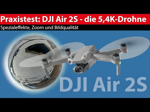 Praxistest DJI Air 2S: Was kann die 5,4K-Drohne - Effekte, Zoom und Bildqualität