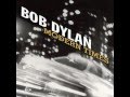 Workingman’s Blues #2 - Bob Dylan