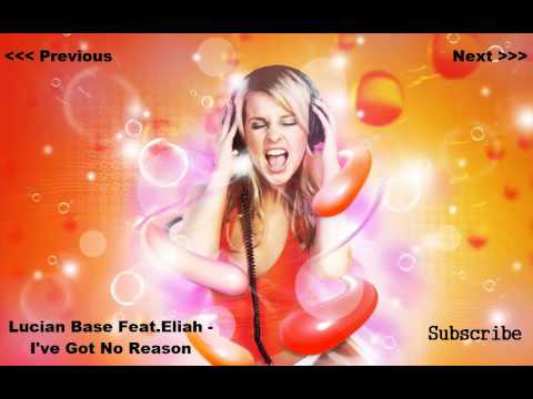 Lucian Base Feat.Eliah - I've Got No Reason