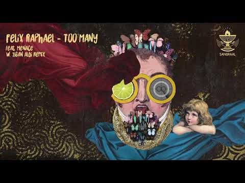 Felix Raphael feat  Menace - Too Many (Original Mix)