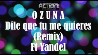 Ozuna Ft Yandel - Dile que tu me Quieres (Remix) LETRA