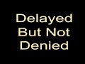 Delayed But Not Denied | Pastor Gloria J Pollard