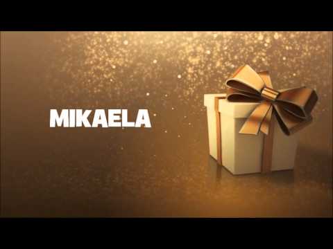 HAPPY BIRTHDAY MIKAELA !
