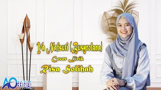 Download lagu Lirik Ya Nafsuti (Busyrolana) Cover Risa Solihah AN NUR  mp3